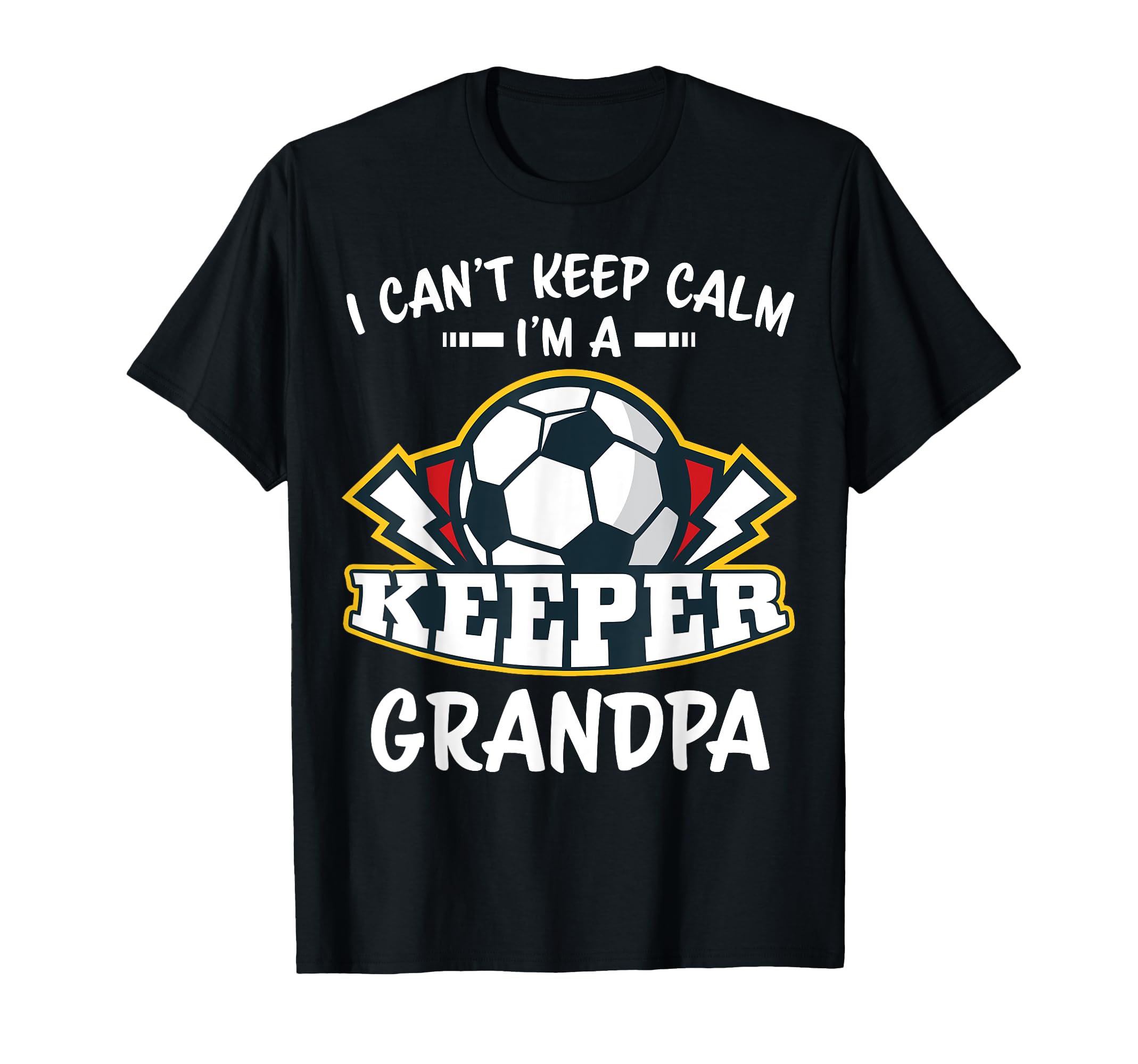 I Cant Keep Calm Im Keeper Grandpa T-Shirt - Aesthetic Graphic for Adults - T-Shirt, Sweatshirt, Hoodie