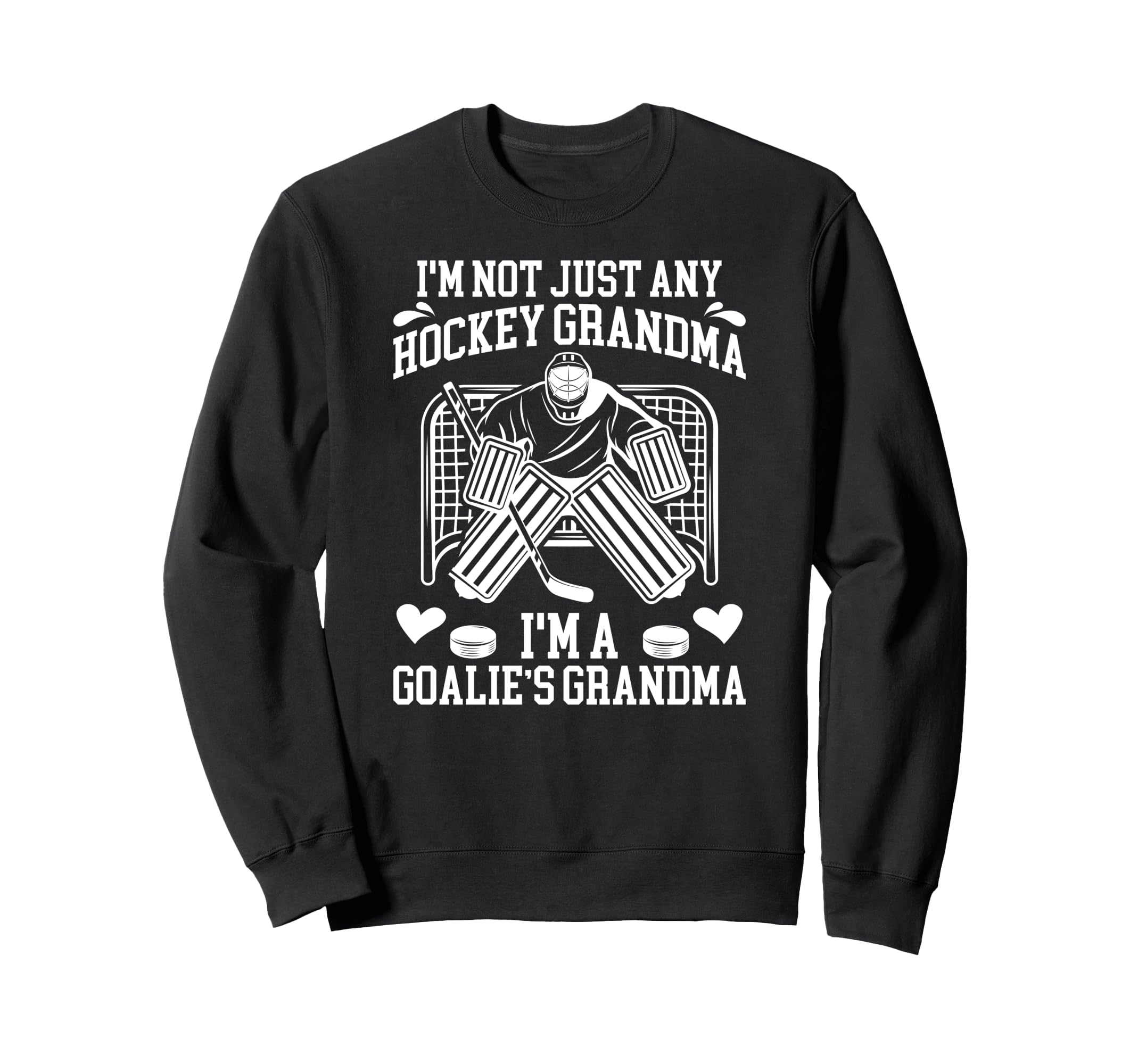 Im Hockey Goalie Grandma Hockey Sweatshirt - Trendy Graphic for Adults - T-Shirt, Sweatshirt, Hoodie