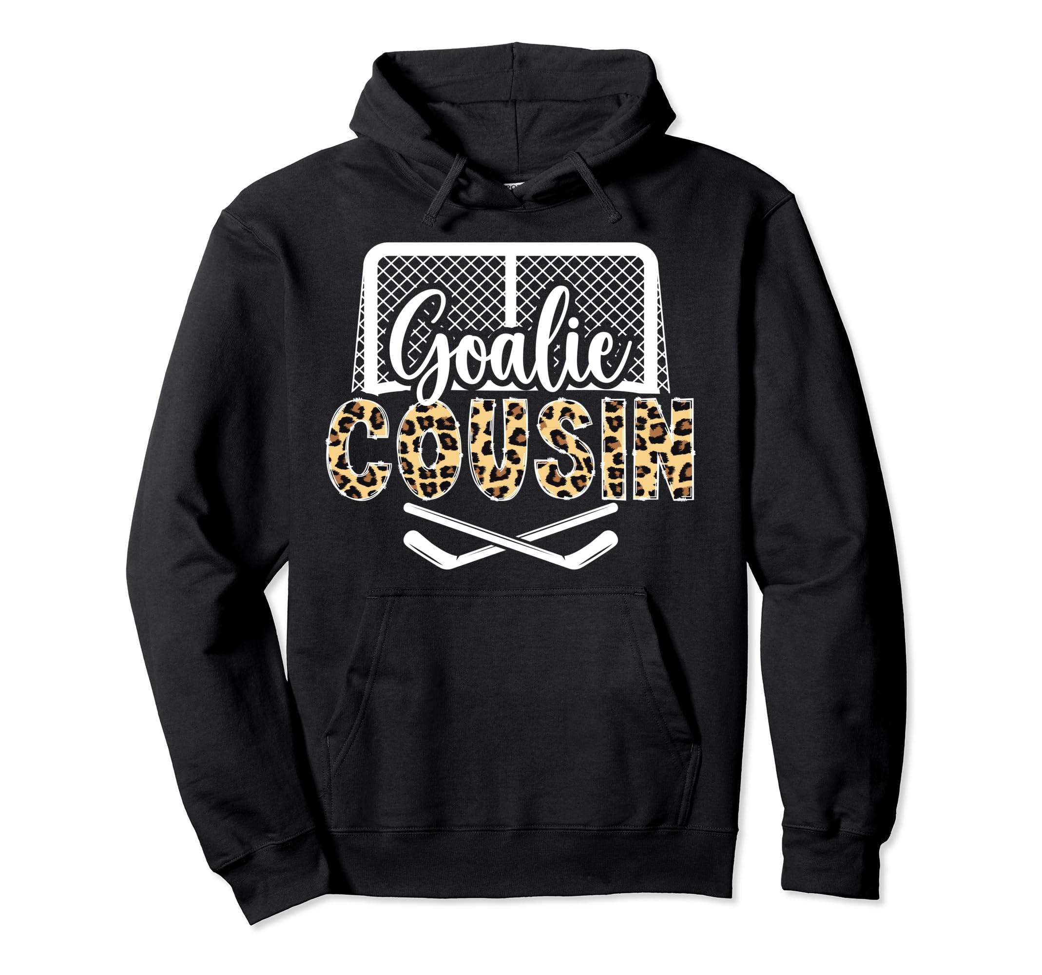 Ice Hockey Goalie Cousin Hockey Hoodie - Streetwear Style for Adults - T-Shirt, Sweatshirt, Hoodie