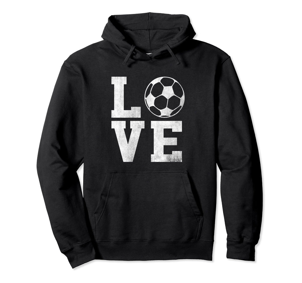 Love Soccer I Love Soccer Sport Player Hoodie - Graphic Print Men Women - T-Shirt, Sweatshirt, Hoodie