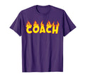 Coach Fire Flames Best Gift Coaches T-Shirt - Unique Graphic Unisex - T-Shirt, Sweatshirt, Hoodie