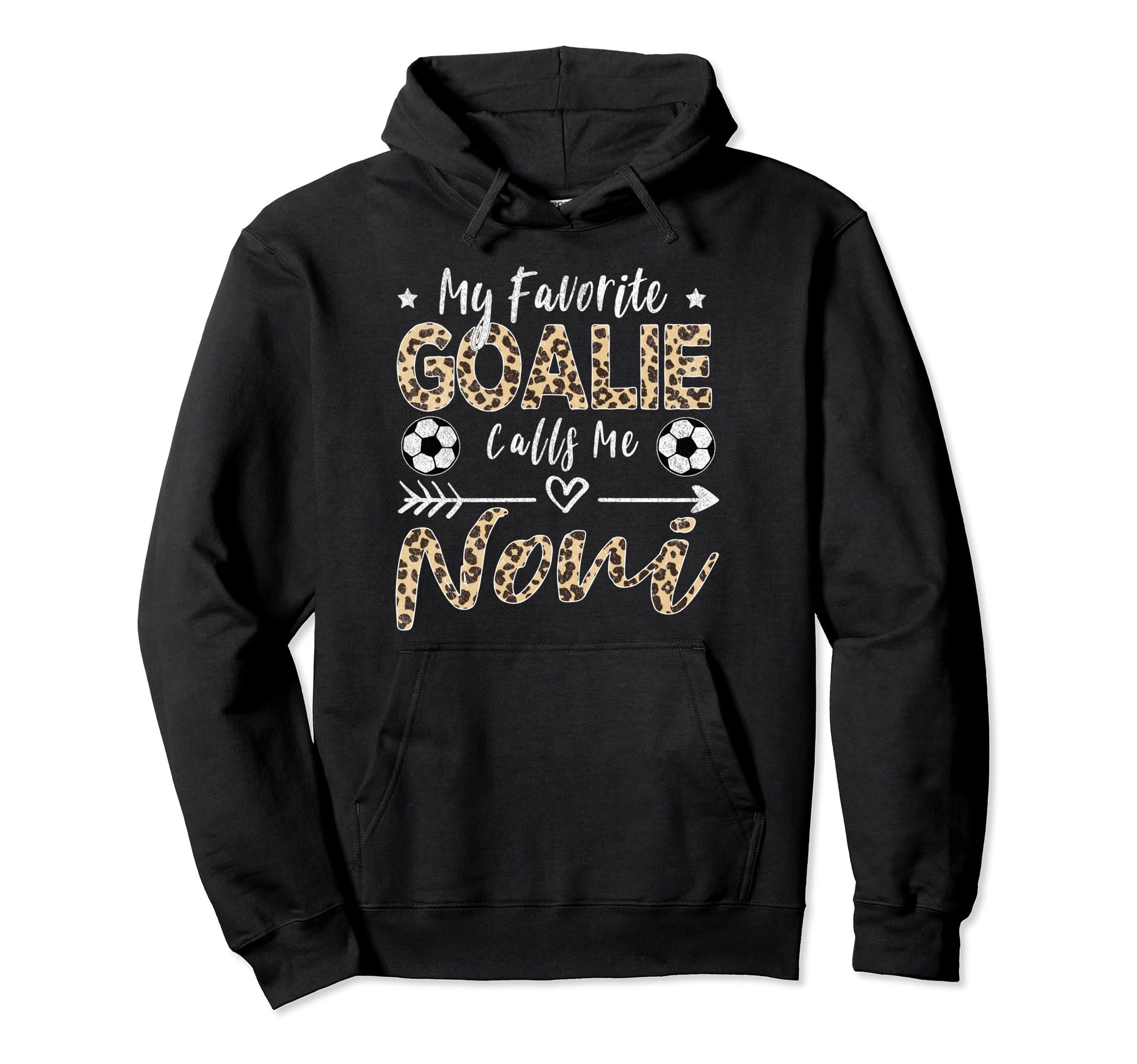 My Favorite Goalie Calls Me Noni Soccer Hoodie - Novelty Apparel Men Women - T-Shirt, Sweatshirt, Hoodie