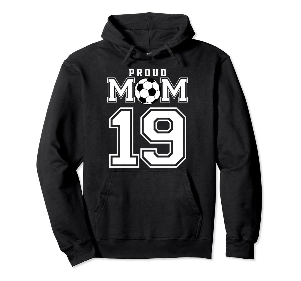Number 19 Custom Proud Soccer Futbol Mom Hoodie - Trendy Graphic Men Women - T-Shirt, Sweatshirt, Hoodie