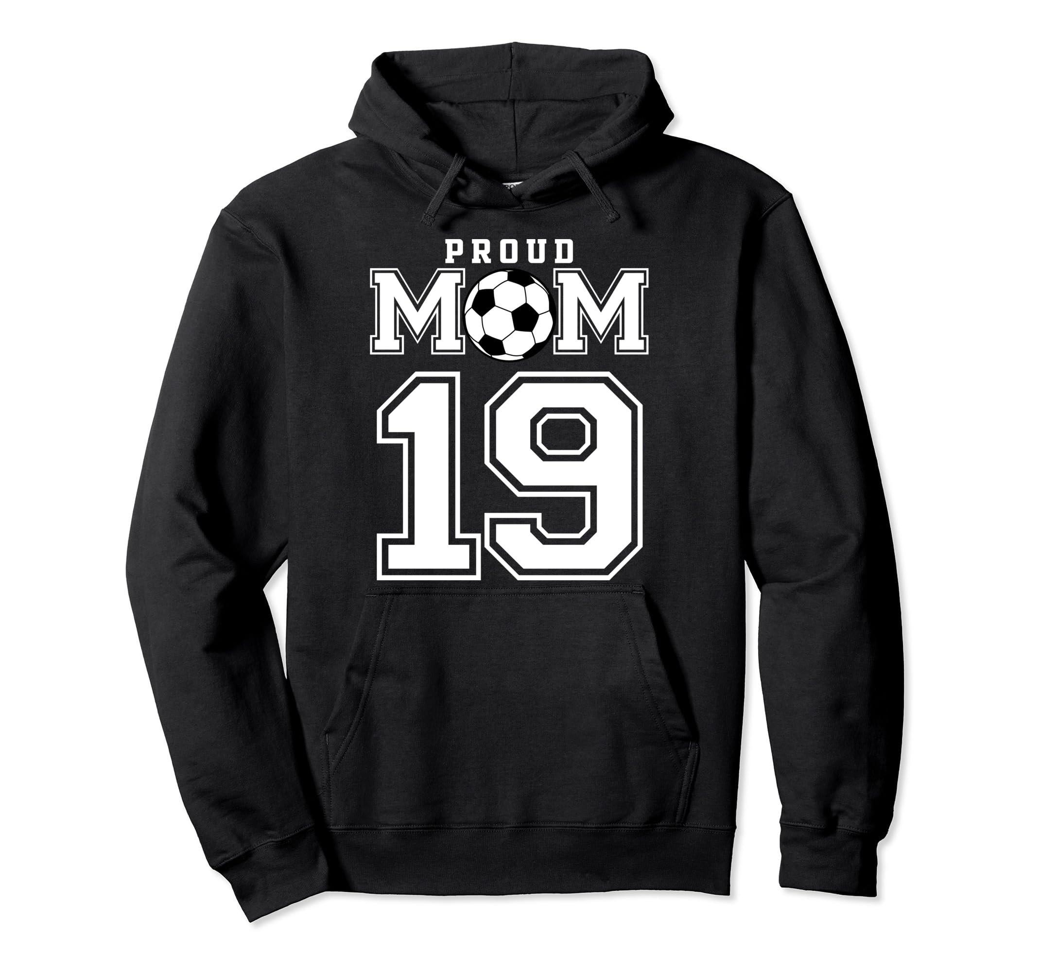 Number 19 Custom Proud Soccer Futbol Mom Hoodie - Trendy Graphic Men Women - T-Shirt, Sweatshirt, Hoodie