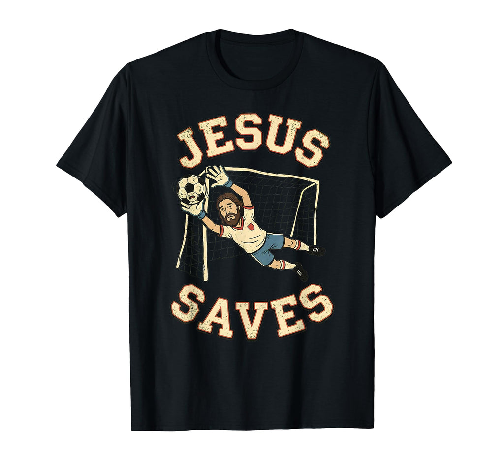 Christian Jesus Saves Soccer Goalkeeper T-Shirt - Novelty Apparel Unisex - T-Shirt, Sweatshirt, Hoodie
