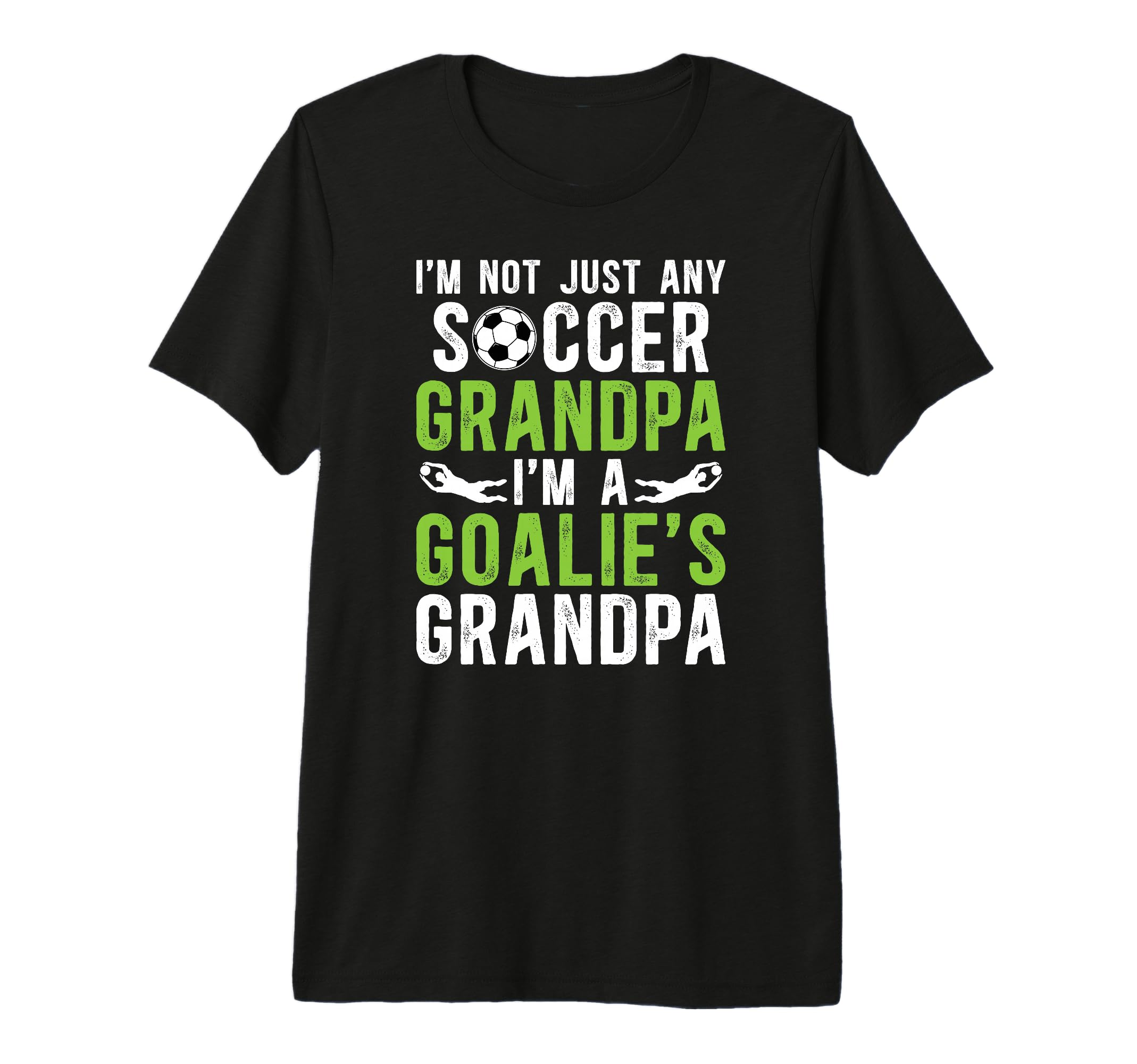 Mens Im Soccer Goalie Grandpa Soccer T-Shirt - Aesthetic Graphic Unisex - T-Shirt, Sweatshirt, Hoodie