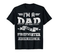 Im Dad And Firefighter Nothing T-Shirt - Aesthetic Graphic for Adults - T-Shirt, Sweatshirt, Hoodie