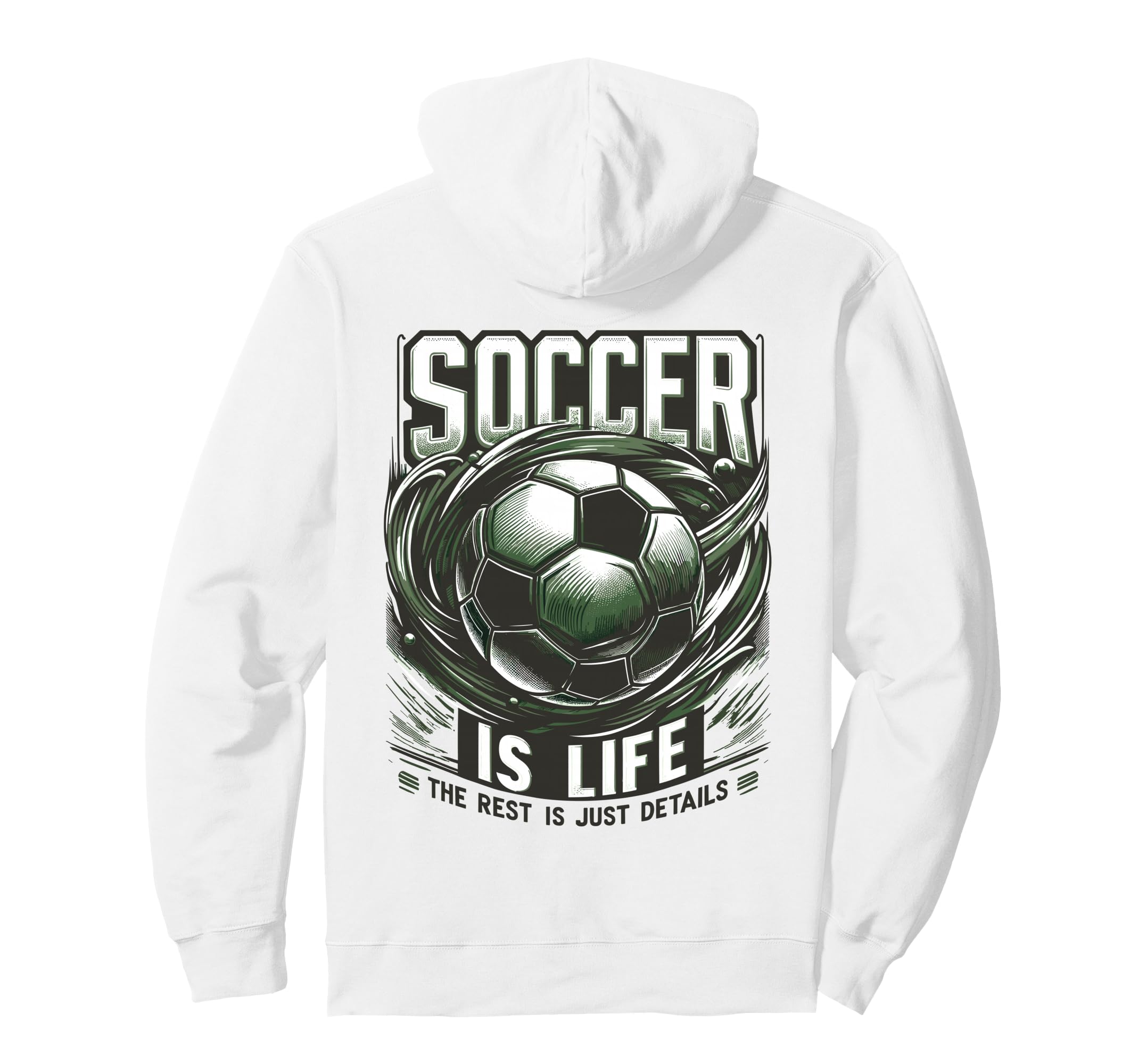 Soccer Is Life Rest Is Just Details Hoodie - Trendy Graphic Men Women - T-Shirt, Sweatshirt, Hoodie