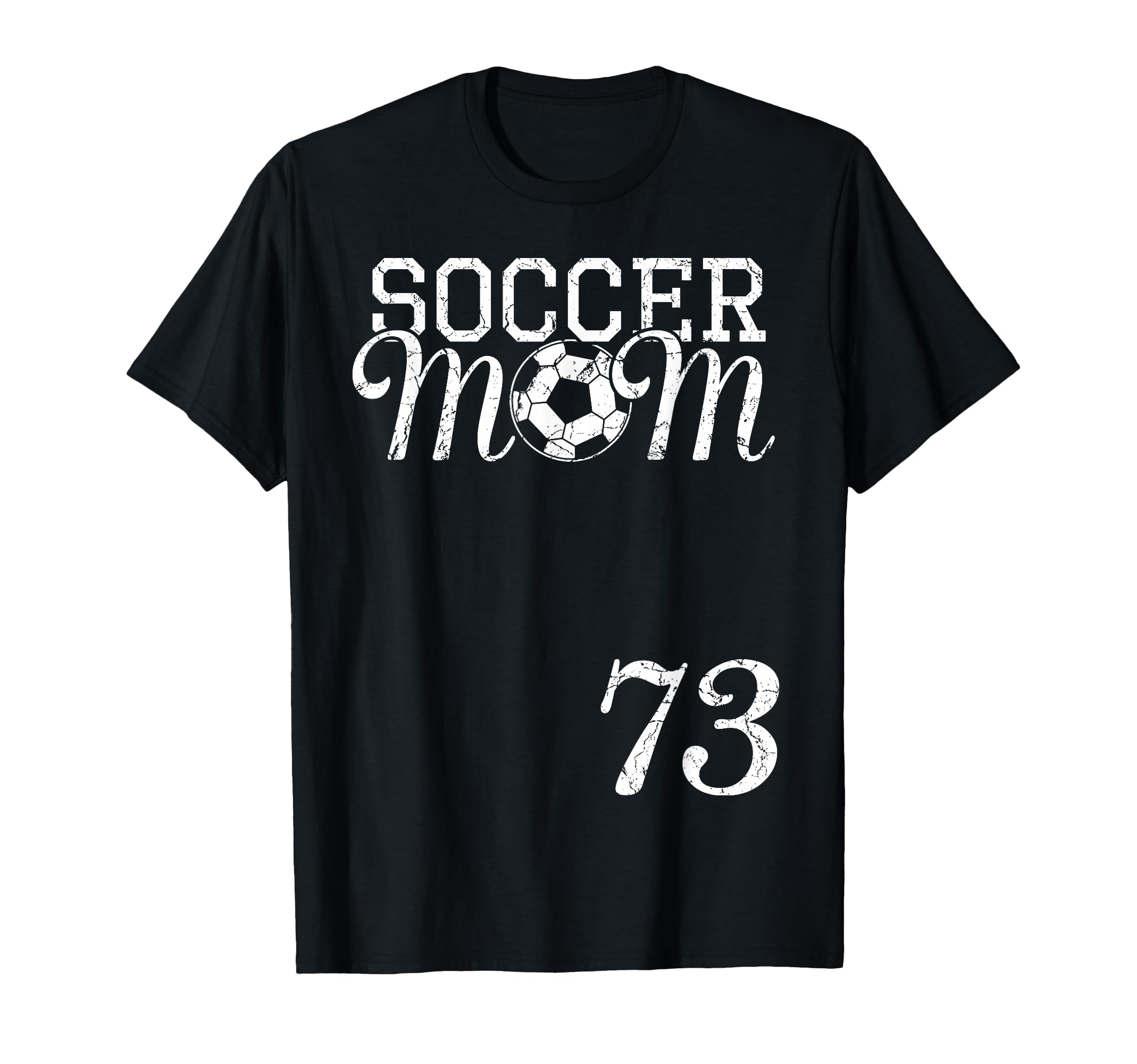 Soccer Mom Jersey Number 73 Favorite T-Shirt - Casual Everyday Wear Unisex - T-Shirt, Sweatshirt, Hoodie
