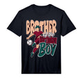 Brother Birthday Soccer Matching T-Shirt - Fun Novelty Design Men Women - T-Shirt, Sweatshirt, Hoodie