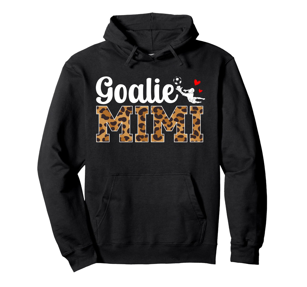 Soccer Goalie Mimi Soccer Keeper Mimi Hoodie - Fun Novelty Design Unisex - T-Shirt, Sweatshirt, Hoodie