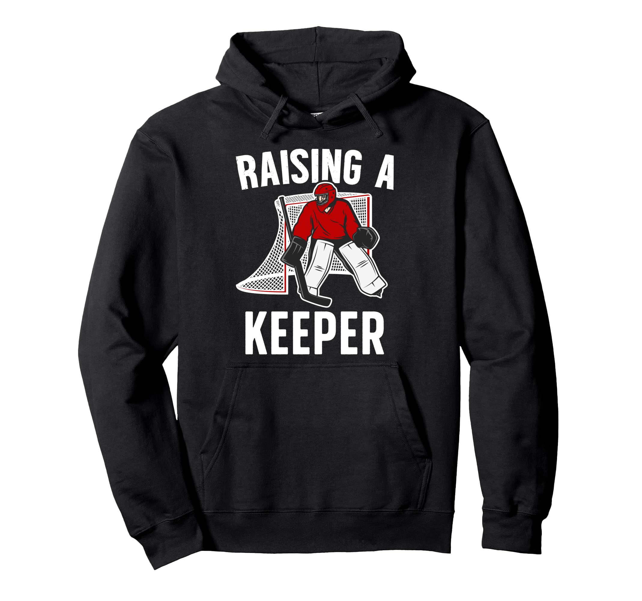 Raising Hockey Keeper Mom Hockey Hoodie - Novelty Apparel Unisex - T-Shirt, Sweatshirt, Hoodie
