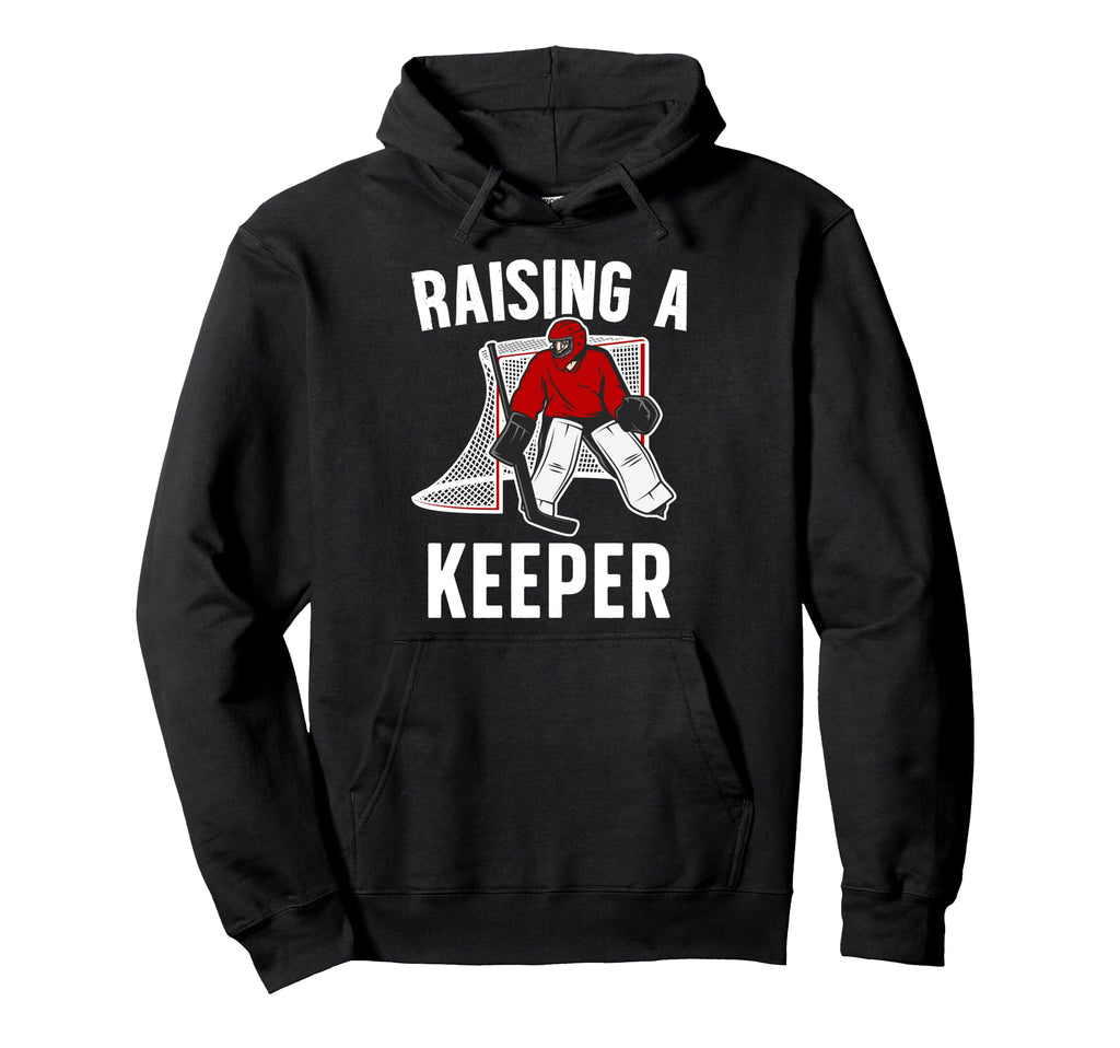 Raising Hockey Keeper Dad Hockey Goalkeeper Hoodie - Graphic Print Unisex - T-Shirt, Sweatshirt, Hoodie