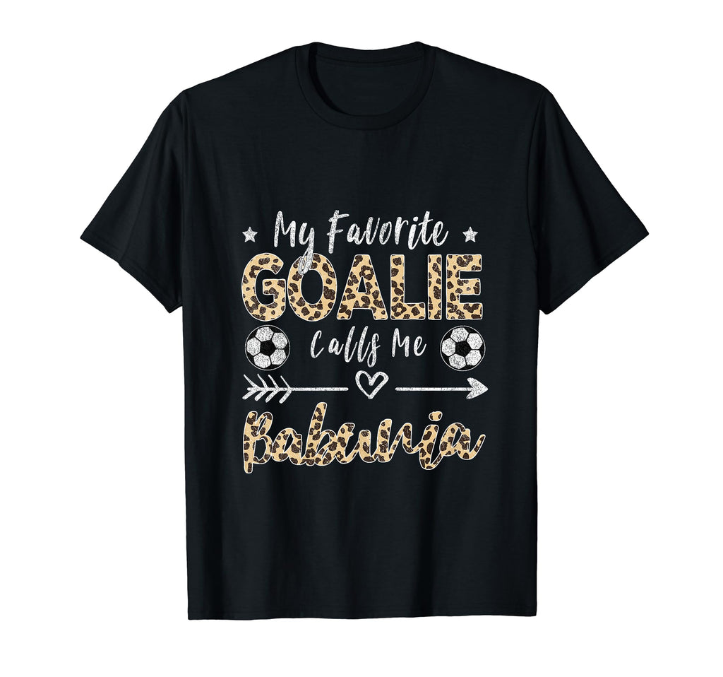 My Favorite Goalie Calls Me Babunia T-Shirt - Custom Art Print Unisex - T-Shirt, Sweatshirt, Hoodie