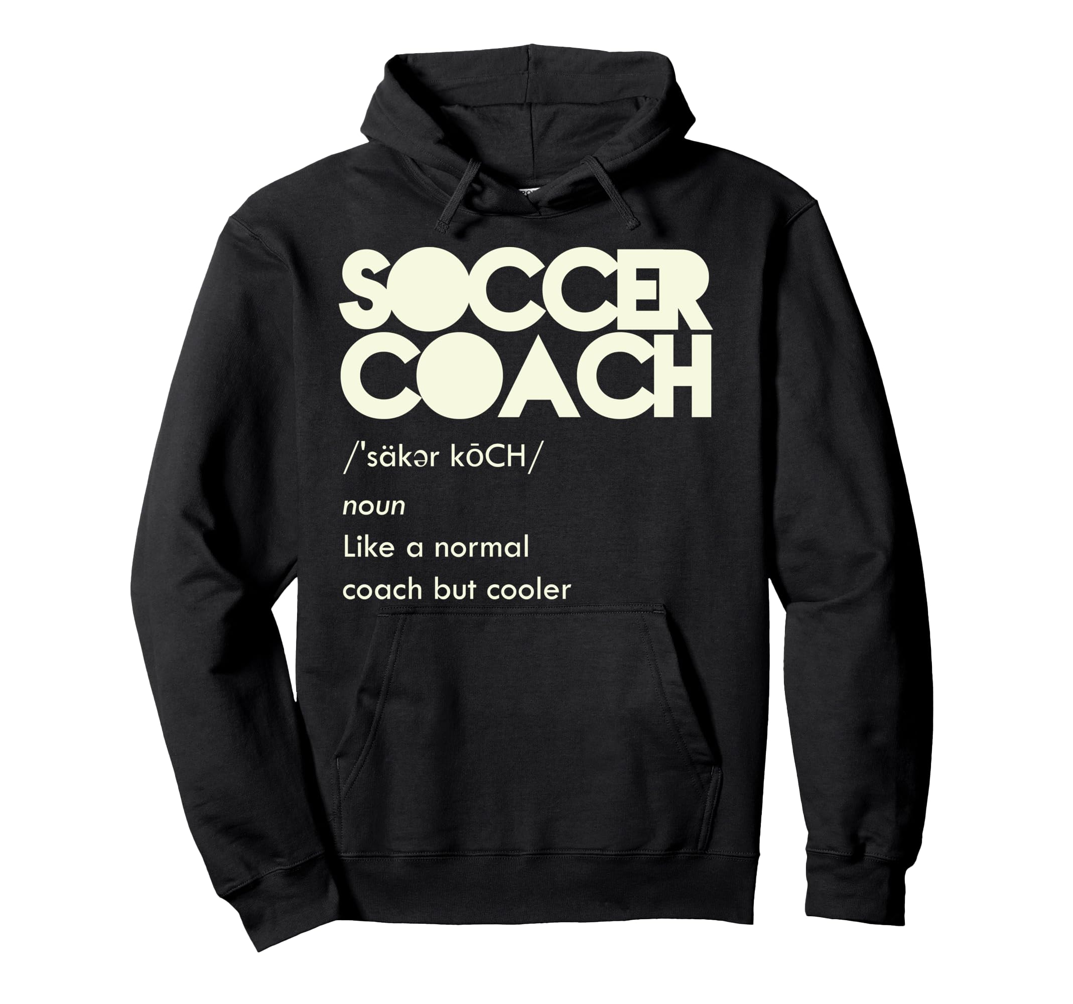 Soccer Coach Definition Hoodie - Trendy Graphic Men Women - T-Shirt, Sweatshirt, Hoodie