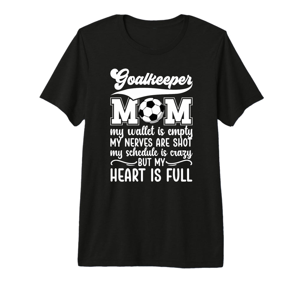 Proud Soccer Goalkeeper Mom Soccer T-Shirt - Custom Art Print Unisex - T-Shirt, Sweatshirt, Hoodie