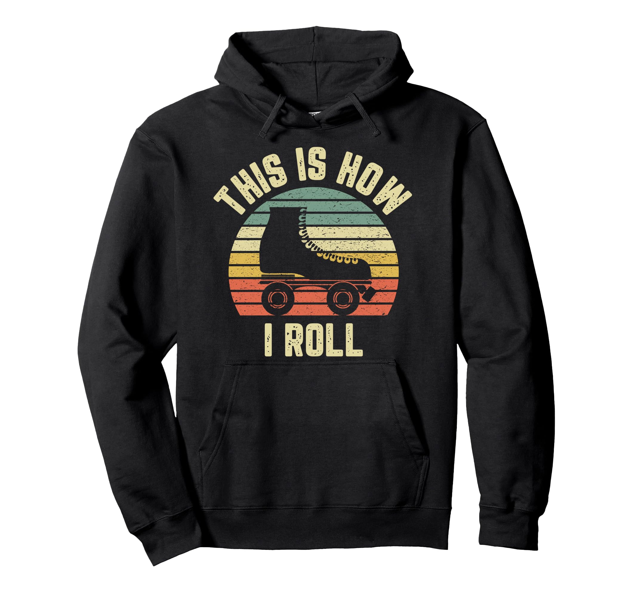 Rollerskate Rollerskating How I Roll Hoodie - Aesthetic Graphic Men Women - T-Shirt, Sweatshirt, Hoodie