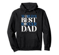 Worlds Best Soccer Dad Hoodie - Unique Graphic Unisex - T-Shirt, Sweatshirt, Hoodie
