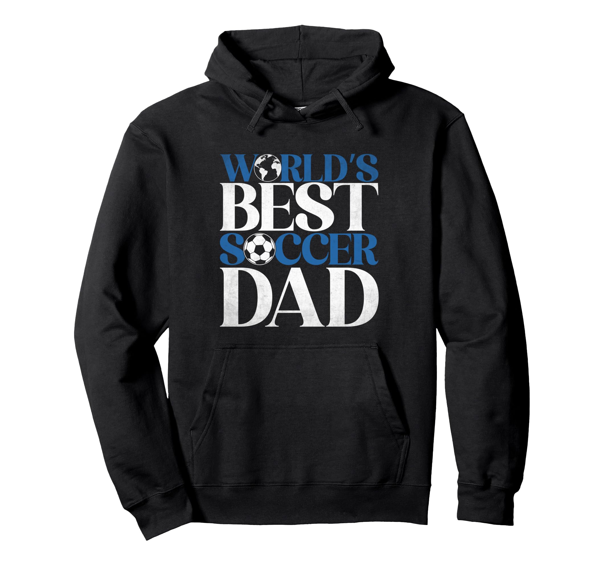 Worlds Best Soccer Dad Hoodie - Unique Graphic Unisex - T-Shirt, Sweatshirt, Hoodie