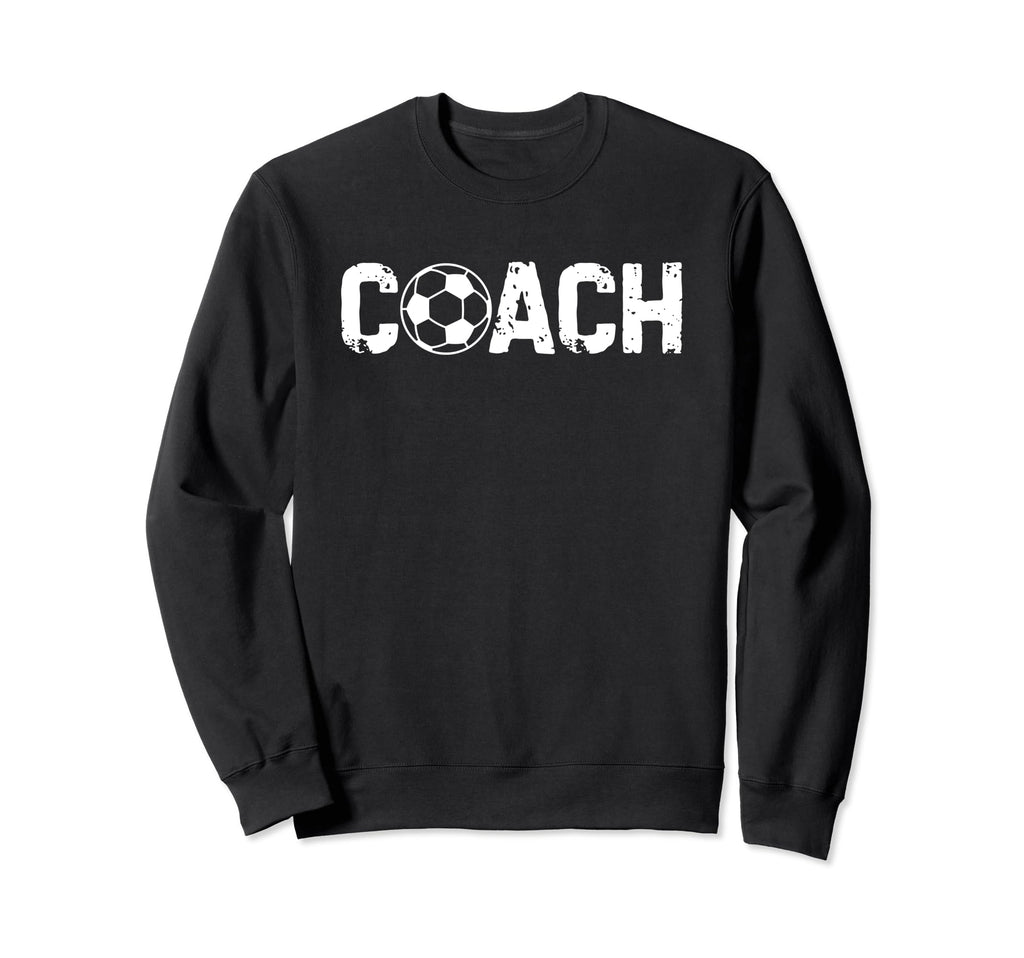 Soccer Coach Trainer Coaching Sweatshirt - Casual Everyday Wear for Adults - T-Shirt, Sweatshirt, Hoodie