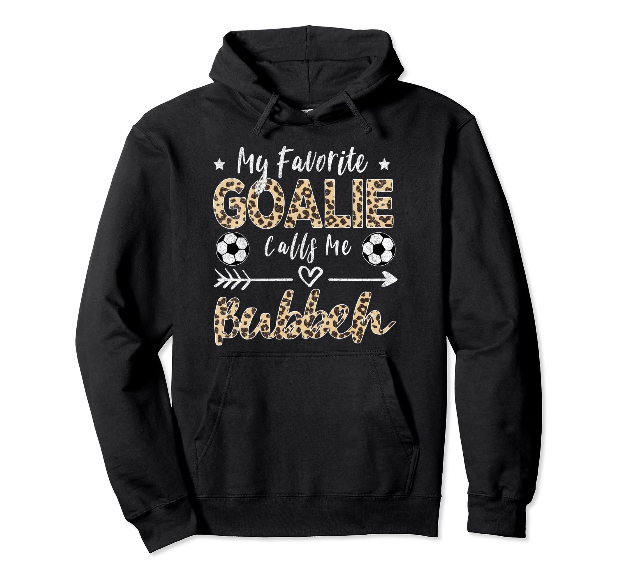My Favorite Goalie Calls Me Bubbeh Hoodie - Trendy Graphic Men Women - T-Shirt, Sweatshirt, Hoodie