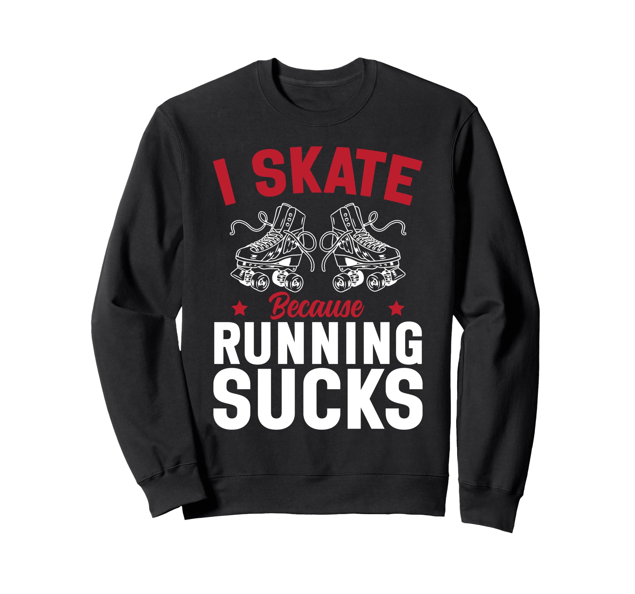 Roller Skating Skate 1970S I Skate Sweatshirt - Streetwear Style Unisex - T-Shirt, Sweatshirt, Hoodie