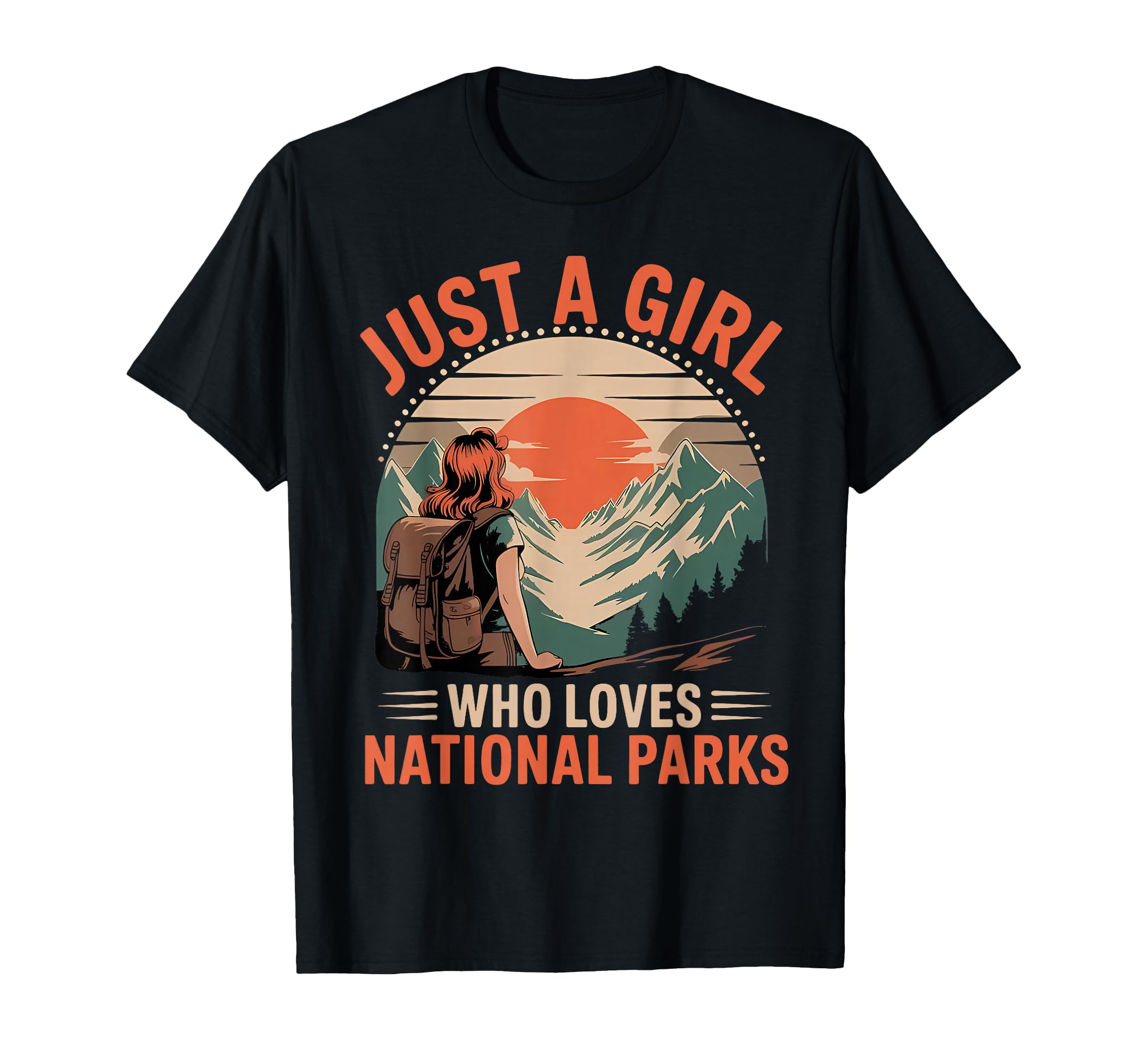 Just Who Loves National Parks T-Shirt - Casual Everyday Wear for Adults - T-Shirt, Sweatshirt, Hoodie