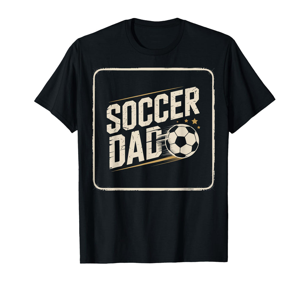 Soccer Dad Fathers Supporting T-Shirt - Casual Everyday Wear for Adults - T-Shirt, Sweatshirt, Hoodie