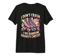 I Dont Crash Roller Skate Roller T-Shirt - Novelty Apparel Men Women - T-Shirt, Sweatshirt, Hoodie