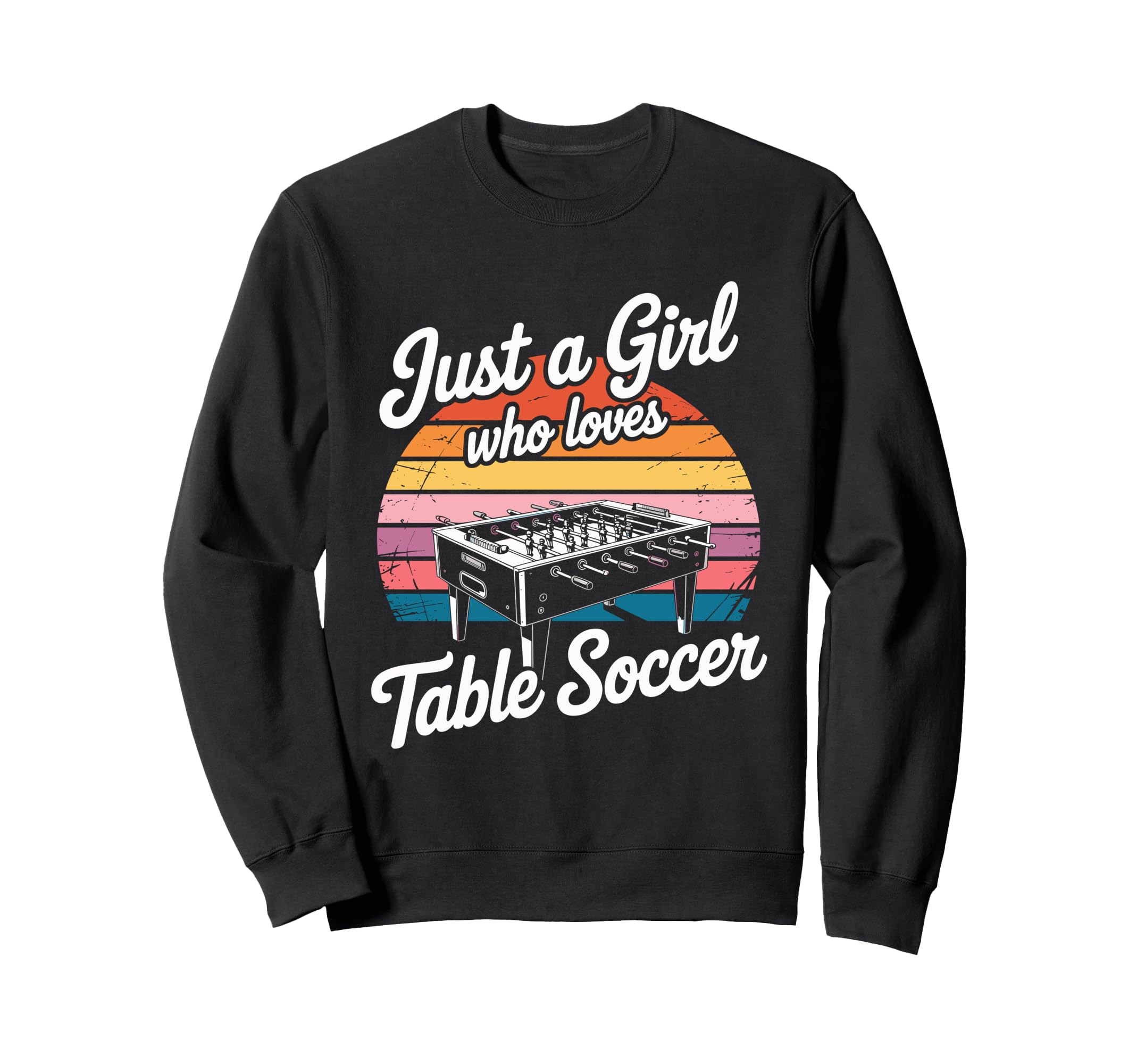 Just Who Loves Table Soccer Sweatshirt - Unique Graphic for Adults - T-Shirt, Sweatshirt, Hoodie