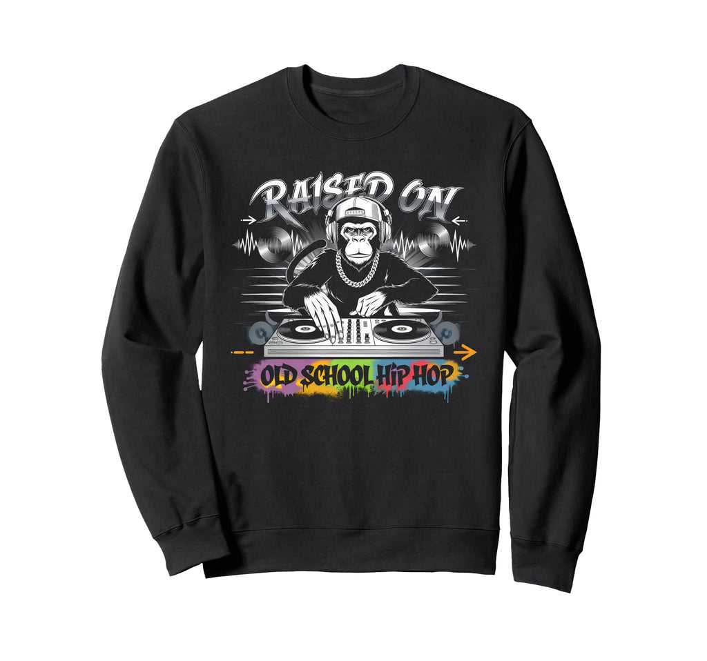 Raised Old School Graffiti Rap Hip Sweatshirt - Fun Novelty Design Unisex - T-Shirt, Sweatshirt, Hoodie