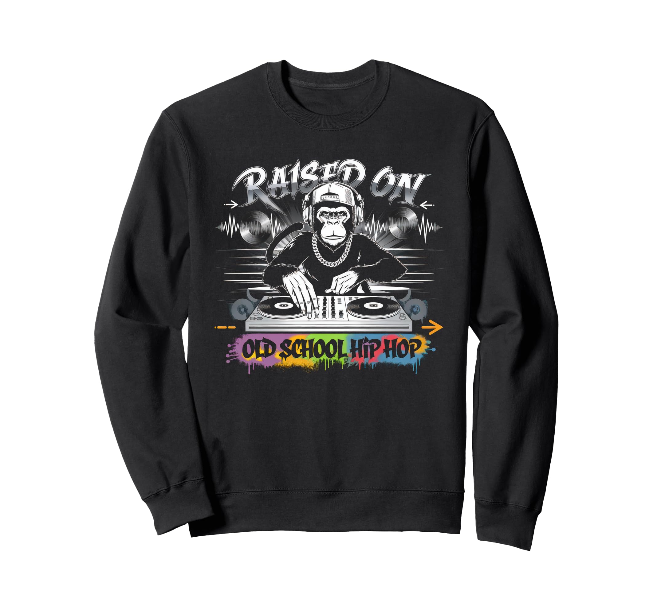 Raised Old School Graffiti Rap Hip Sweatshirt - Fun Novelty Design Unisex - T-Shirt, Sweatshirt, Hoodie