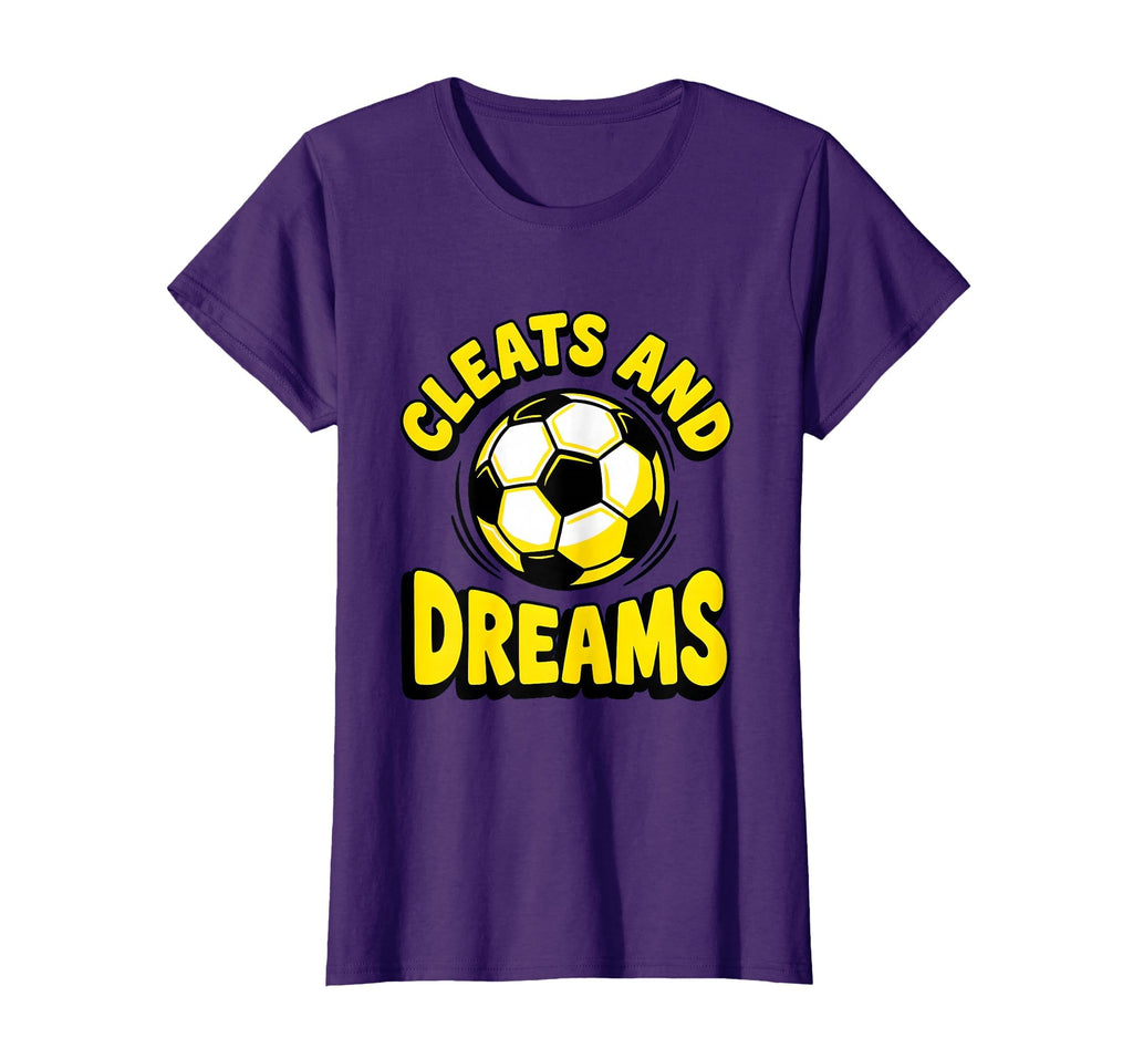 Cleats And Dreams Soccer Ball T-Shirt - Unique Graphic Men Women - T-Shirt, Sweatshirt, Hoodie