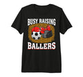 Busy Raising Ballers Soccer Hockey Mom T-Shirt - Novelty Apparel Men Women - T-Shirt, Sweatshirt, Hoodie