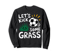 Funny Soccer Player Lets Kick Some Sweatshirt - Minimalist Print Men Women - T-Shirt, Sweatshirt, Hoodie