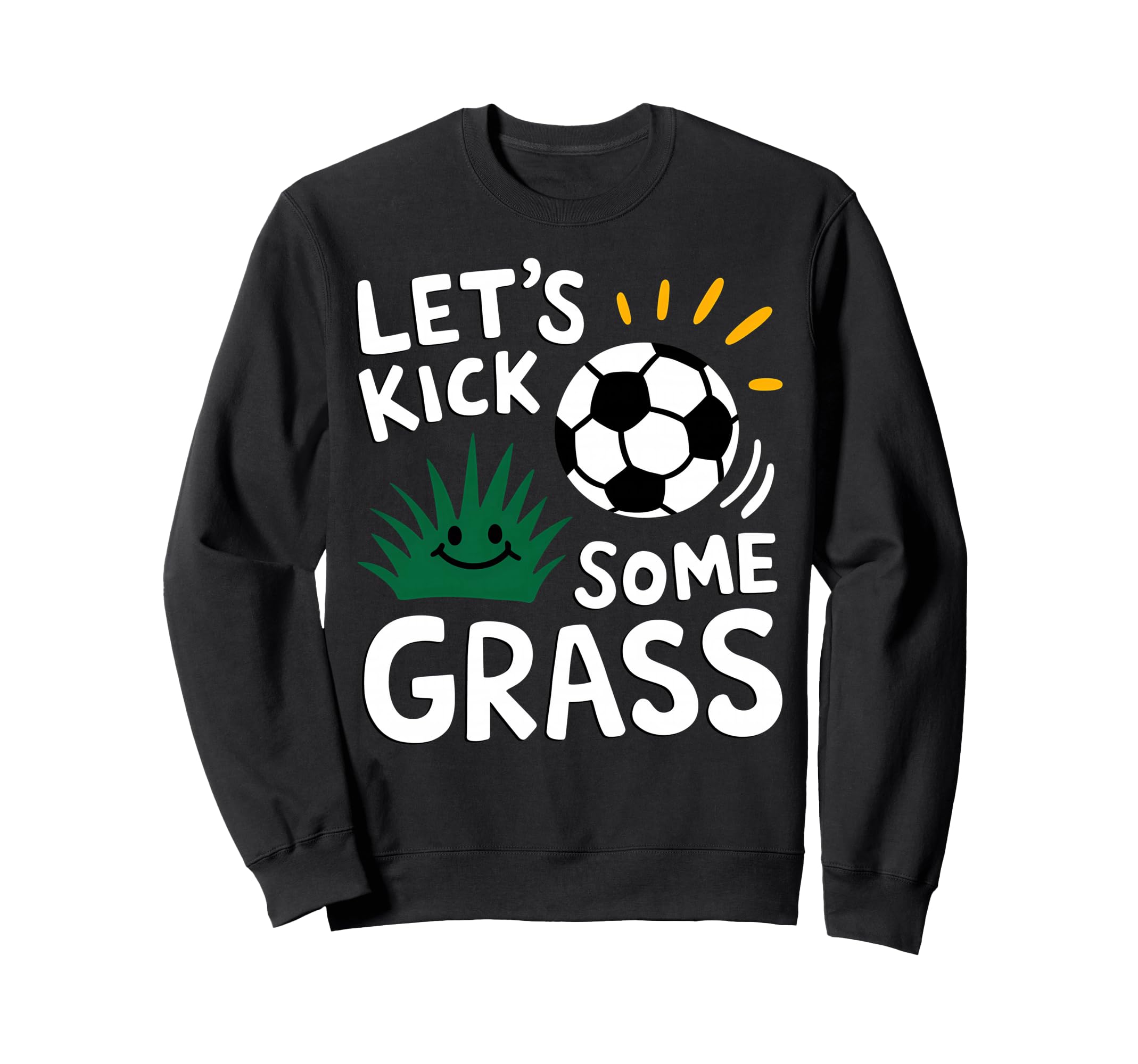 Funny Soccer Player Lets Kick Some Sweatshirt - Minimalist Print Men Women - T-Shirt, Sweatshirt, Hoodie