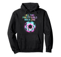 Soccer All Pretty Walk Like This Tie Dye Hoodie - Unique Graphic Unisex - T-Shirt, Sweatshirt, Hoodie