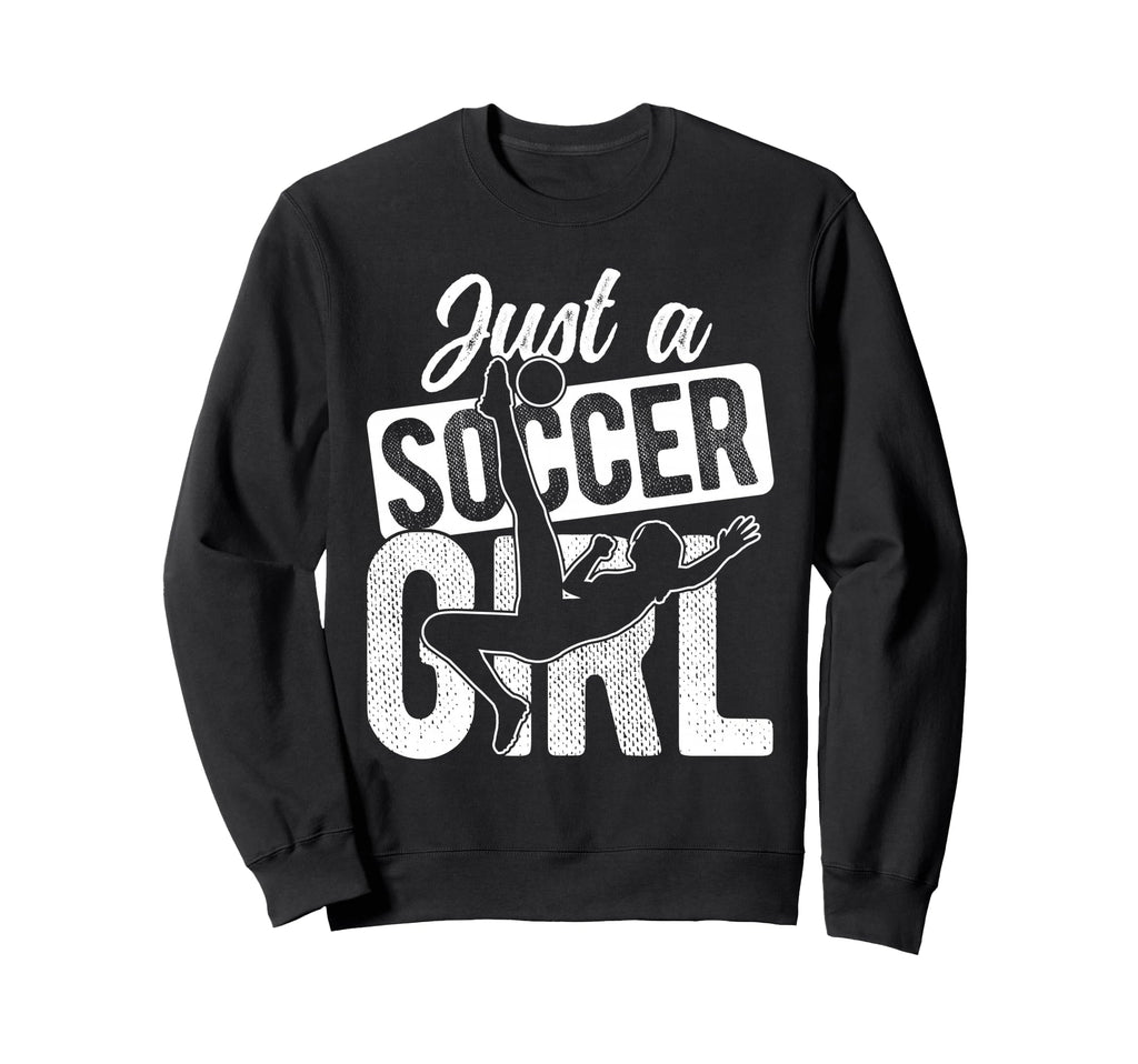 Just Soccer Sweatshirt - Custom Art Print Unisex - T-Shirt, Sweatshirt, Hoodie