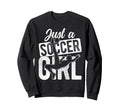 Just Soccer Sweatshirt - Custom Art Print Unisex - T-Shirt, Sweatshirt, Hoodie