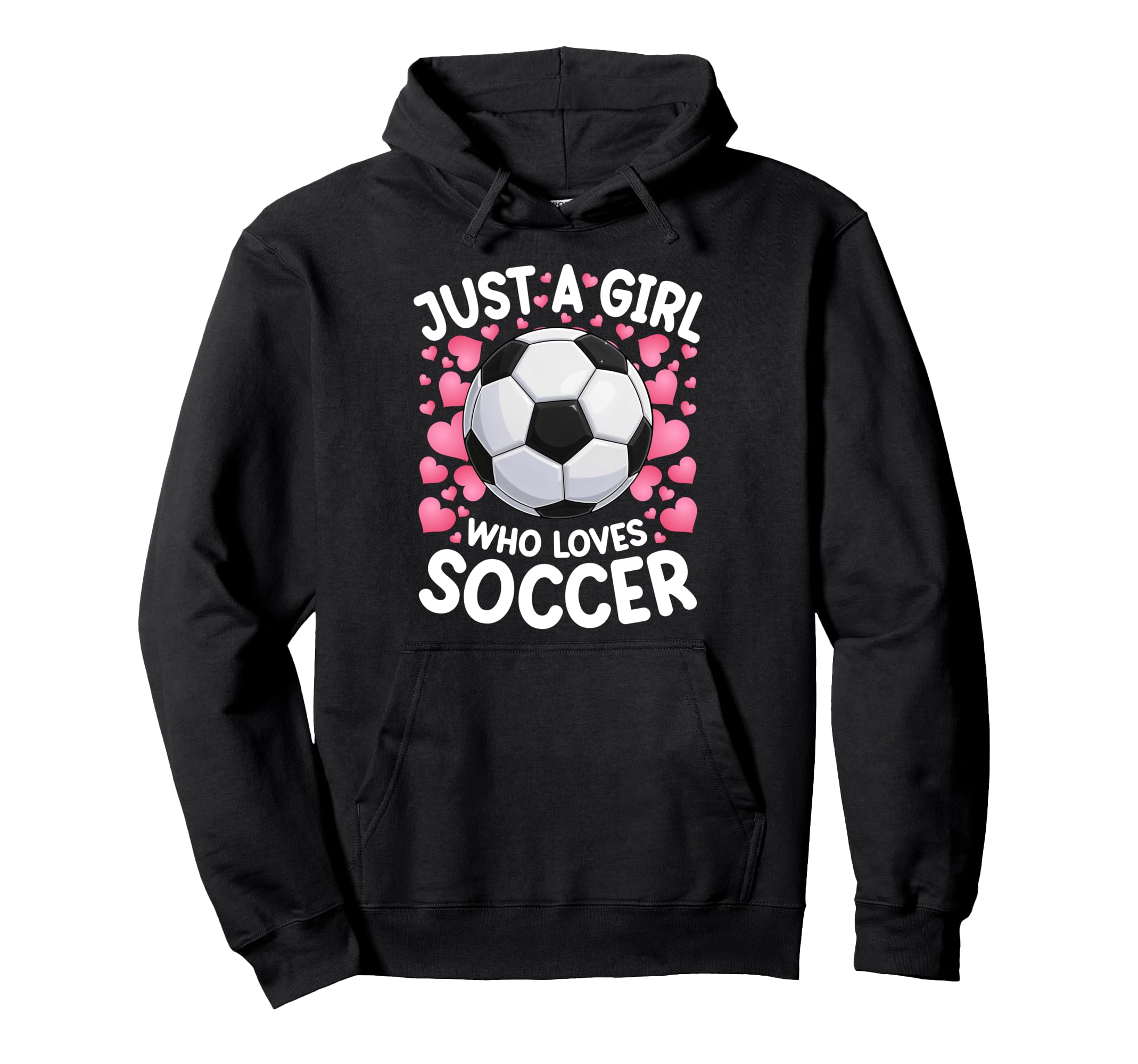Just Who Loves Soccer Soccer Football Hoodie - Trendy Graphic Men Women - T-Shirt, Sweatshirt, Hoodie