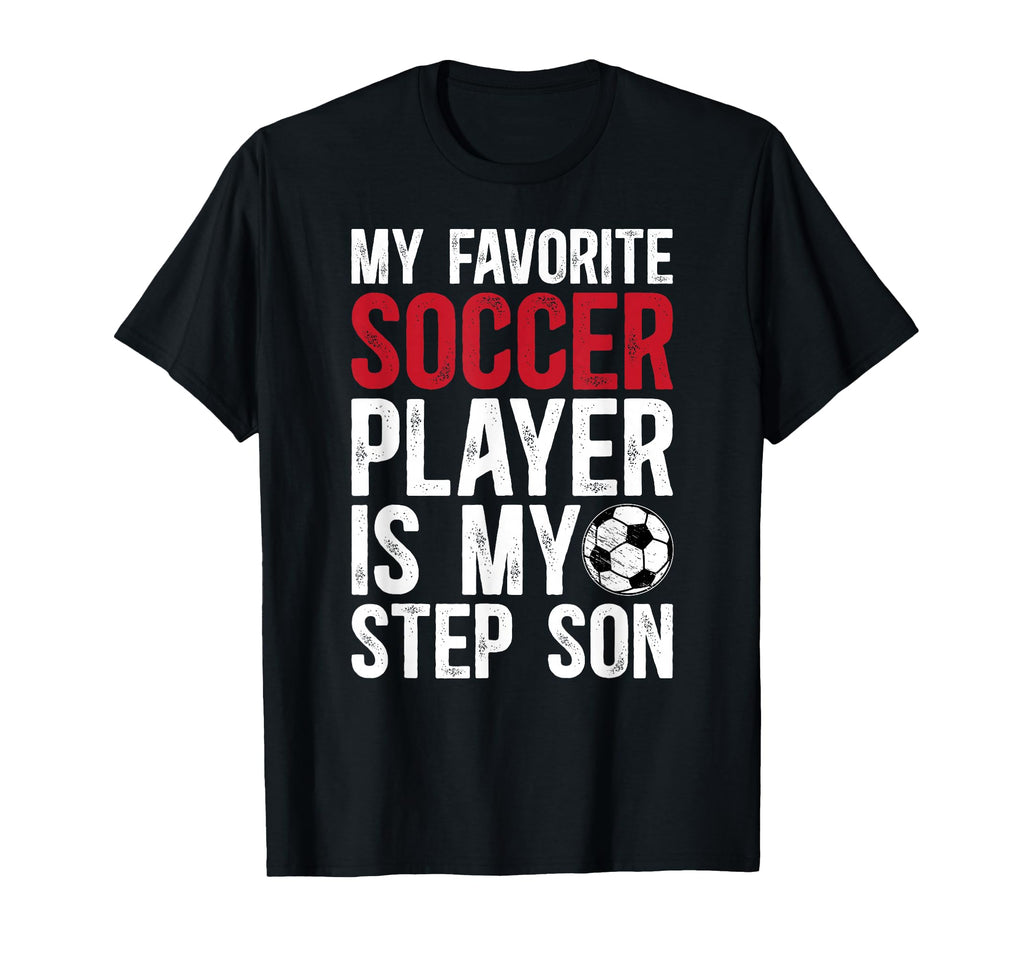 Proud Soccer Step Dad Soccer Player T-Shirt - Streetwear Style Unisex - T-Shirt, Sweatshirt, Hoodie