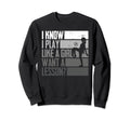 Soccer Funny I Know I Play Like Want Sweatshirt - Graphic Print for Adults - T-Shirt, Sweatshirt, Hoodie
