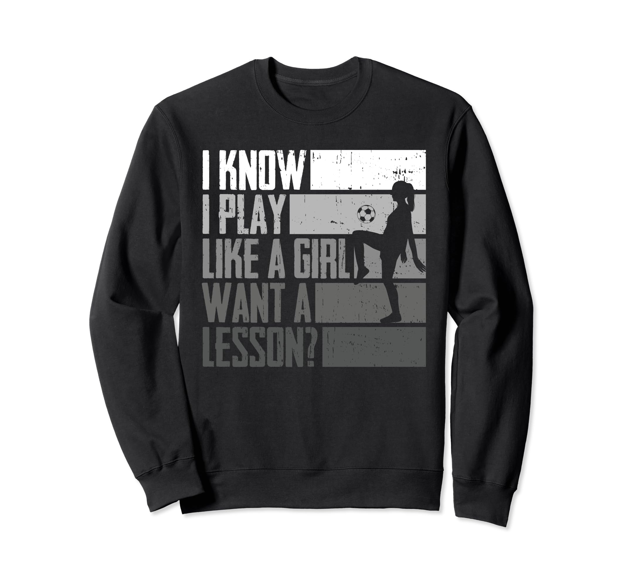 Soccer Funny I Know I Play Like Want Sweatshirt - Graphic Print for Adults - T-Shirt, Sweatshirt, Hoodie