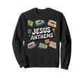 Jesus Anthems Christian Sweatshirt - Fun Novelty Design for Adults - T-Shirt, Sweatshirt, Hoodie