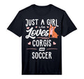 Just Who Loves Corgis And Soccer Gift T-Shirt - Minimalist Print Unisex - T-Shirt, Sweatshirt, Hoodie