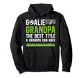 Soccer Goalie Grandpa Best Title Soccer Hoodie - Graphic Print Unisex - T-Shirt, Sweatshirt, Hoodie