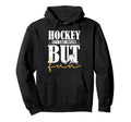 Hockey Its Like Soccer But Fun Hoodie - Casual Everyday Wear for Adults - T-Shirt, Sweatshirt, Hoodie
