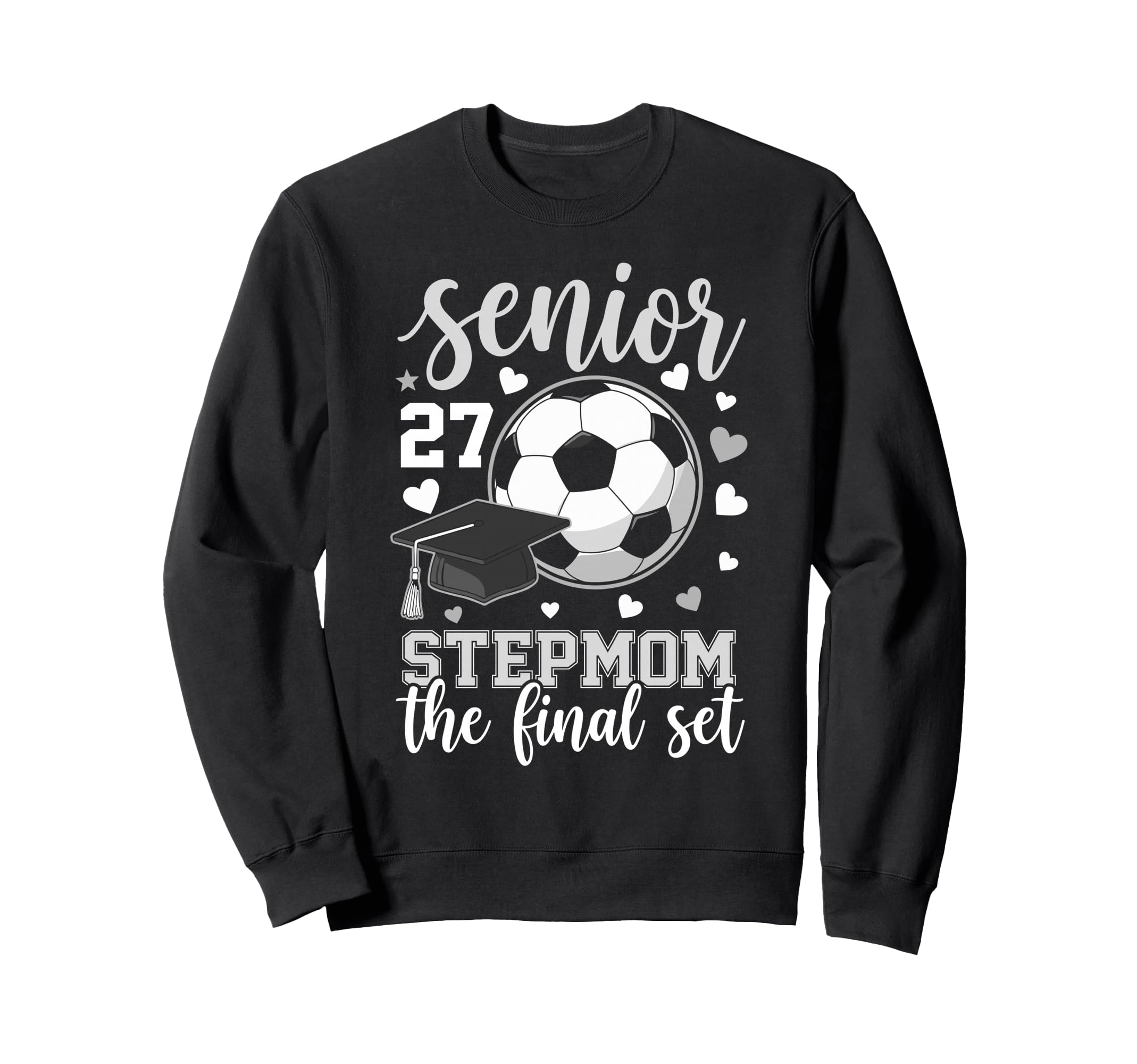 Soccer Senior 2027 Stepmom Final Set Sweatshirt - Aesthetic Graphic Unisex - T-Shirt, Sweatshirt, Hoodie