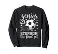 Soccer Senior 2027 Stepmom Sweatshirt - Fun Novelty Design for Adults - T-Shirt, Sweatshirt, Hoodie