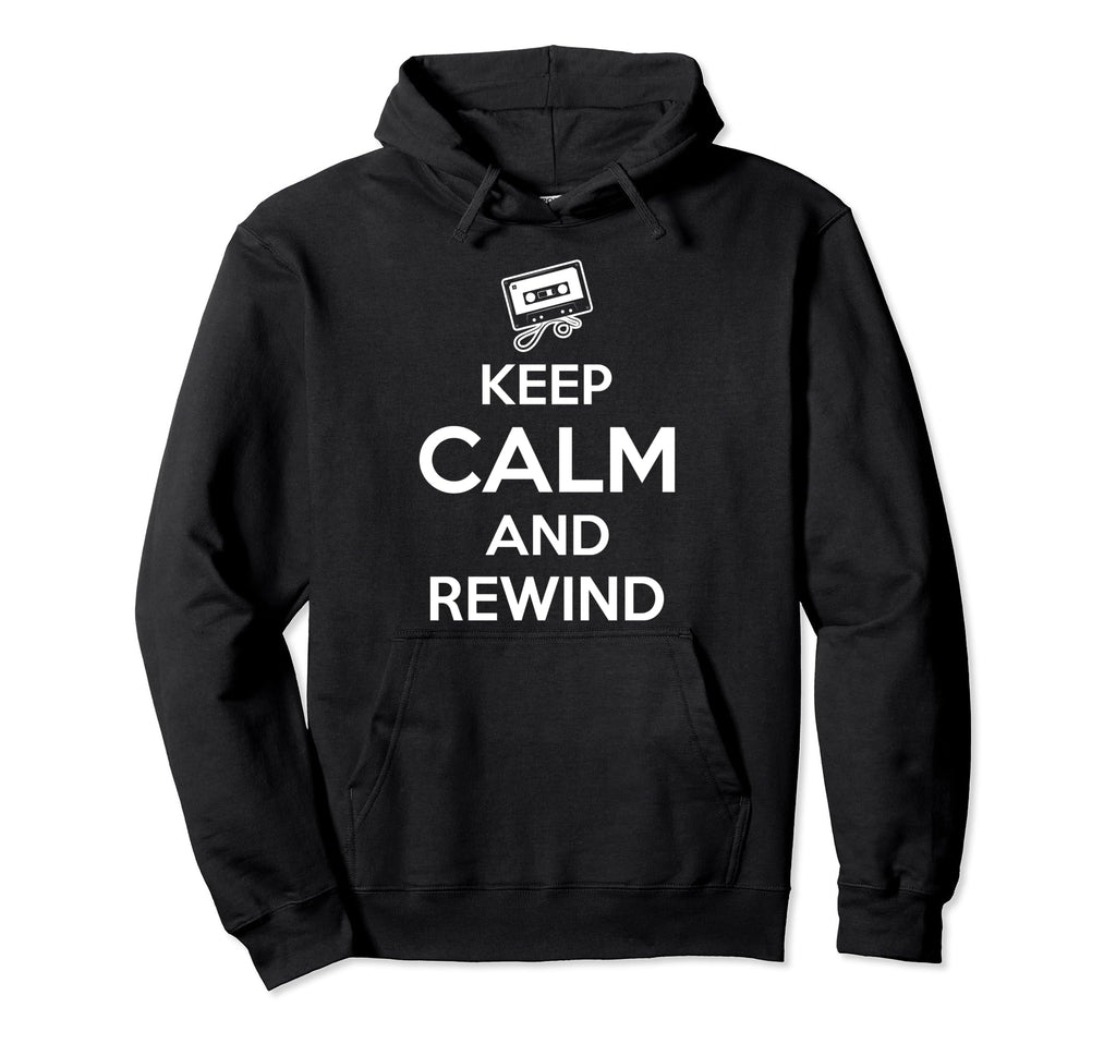 Keep Calm And Rewind Cassette Tape Hoodie - Minimalist Print Unisex - T-Shirt, Sweatshirt, Hoodie